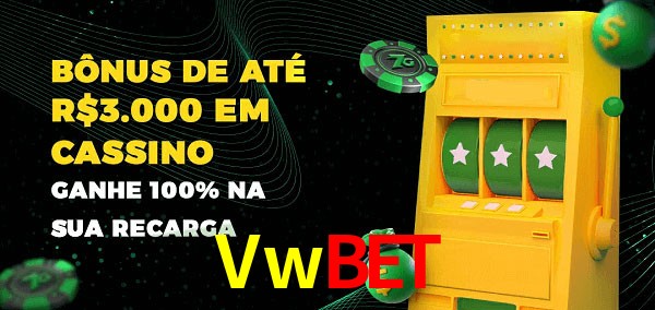 Vwbet melhor bônus de depósito